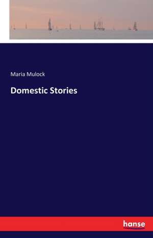 Domestic Stories de Maria Mulock