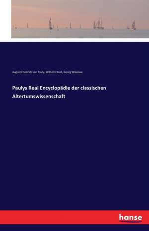 Paulys Real Encyclopädie der classischen Altertumswissenschaft de Wilhelm Kroll