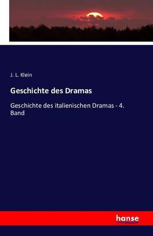 Geschichte des Dramas de J. L. Klein