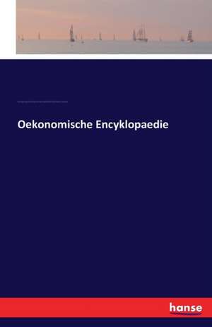 Oekonomische Encyklopaedie de Friedrich Jakob Floerken