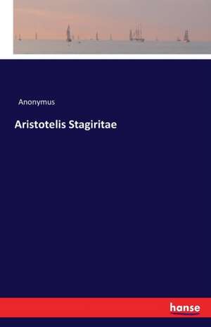 Aristotelis Stagiritae de Anonymus