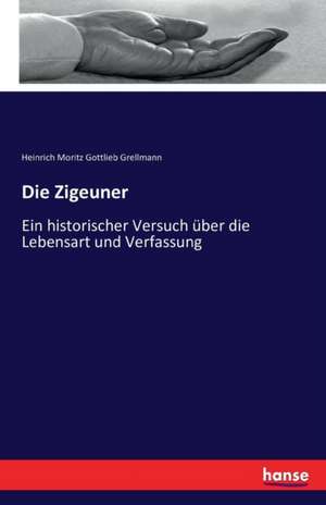 Die Zigeuner de Heinrich Moritz Gottlieb Grellmann