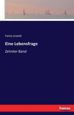 Eine Lebensfrage de Fanny Lewald