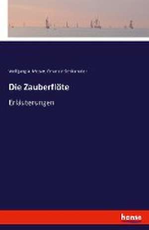 Die Zauberflöte de Wolfgang A. Mozart