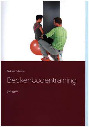 Beckenbodentraining de Andreas Pullmann