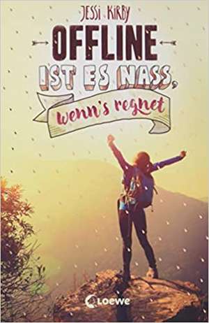 Offline ist es nass, wenn's regnet de Jessi Kirby