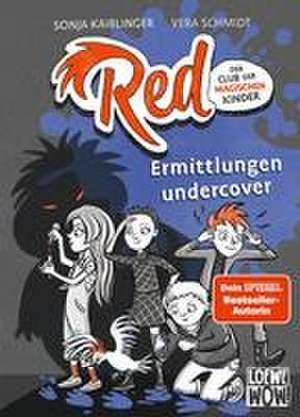 Red - Der Club der magischen Kinder (Band 2) - Ermittlungen undercover de Sonja Kaiblinger