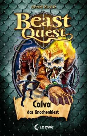 Beast Quest (Band 60) - Calva, das Knochenbiest de Adam Blade