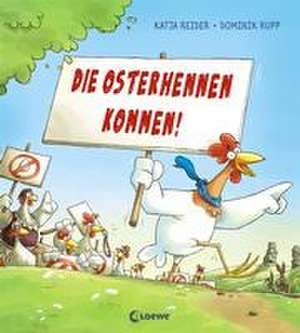 Die Osterhennen kommen! de Katja Reider