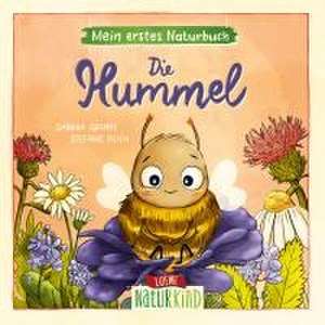 Mein erstes Naturbuch - Die Hummel de Sandra Grimm