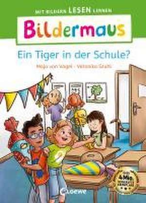 Bildermaus - Ein Tiger in der Schule? de Maja von Vogel