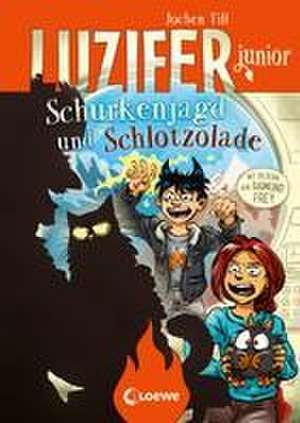 Luzifer junior (Band 14) - Schurkenjagd und Schlotzolade de Jochen Till