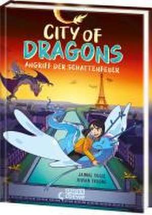 City Of Dragons (Band 2) - Angriff der Schattenfeuer de Jaimal Yogis