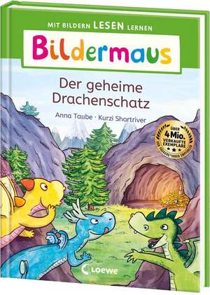 Bildermaus - Der geheime Drachenschatz de Anna Taube