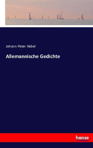 Allemannische Gedichte de Johann Peter Hebel