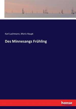 Des Minnesangs Frühling de Karl Lachmann