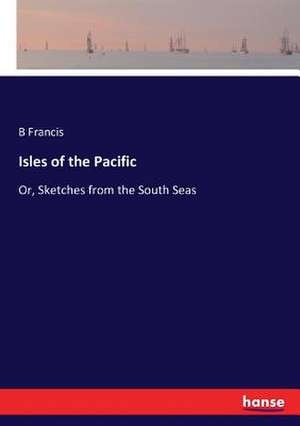 Isles of the Pacific de B. Francis