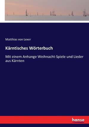 Kärntisches Wörterbuch de Matthias Von Lexer