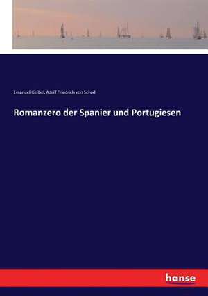 Romanzero der Spanier und Portugiesen de Emanuel Geibel