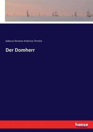 Der Domherr de Jodocus Donatus Hubertus Temme