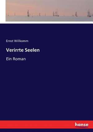 Verirrte Seelen de Ernst Willkomm