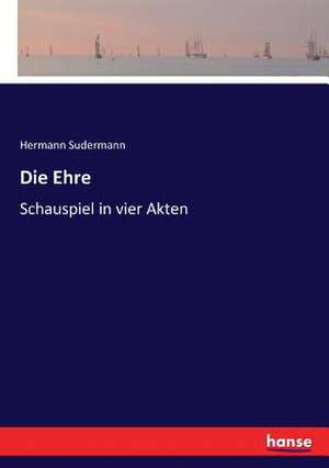 Die Ehre de Hermann Sudermann