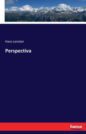 Perspectiva de Hans Lencker