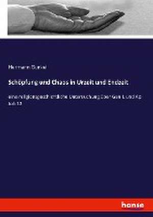 Schöpfung und Chaos in Urzeit und Endzeit de Hermann Gunkel