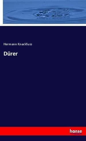 Dürer de Hermann Knackfuß