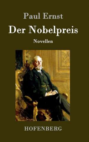 Der Nobelpreis de Paul Ernst