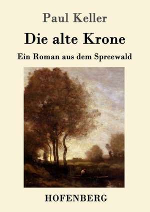 Die alte Krone de Paul Keller