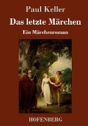 Das letzte Märchen de Paul Keller