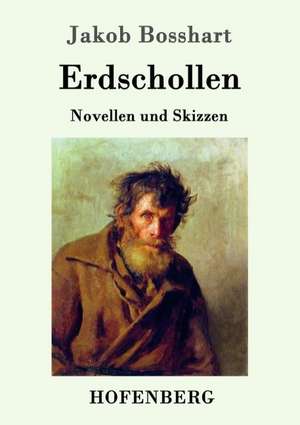 Erdschollen de Jakob Bosshart