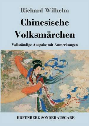 Chinesische Volksmärchen de Richard Wilhelm