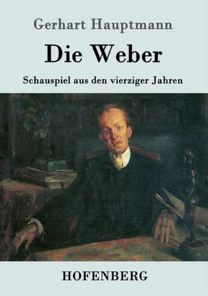 Die Weber de Gerhart Hauptmann