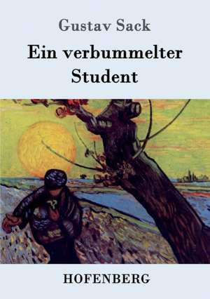 Ein verbummelter Student de Gustav Sack