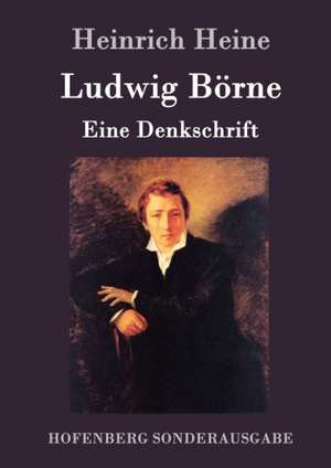 Ludwig Börne de Heinrich Heine