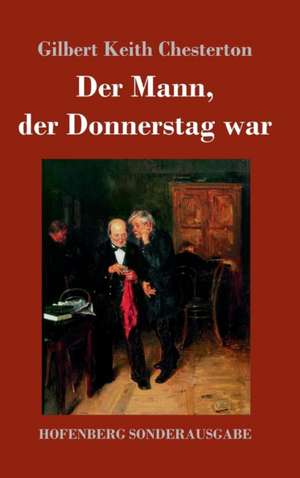 Der Mann, der Donnerstag war de Gilbert Keith Chesterton