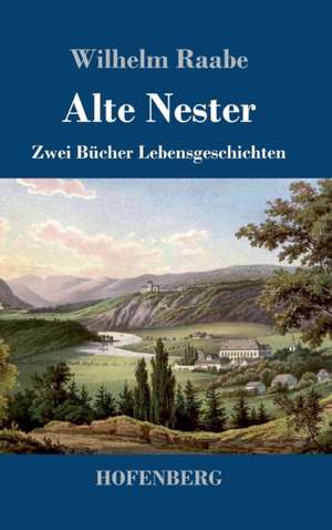 Alte Nester de Wilhelm Raabe