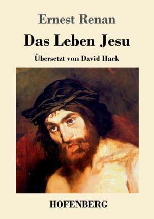 Das Leben Jesu de Ernest Renan