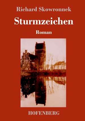 Sturmzeichen de Richard Skowronnek