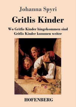 Gritlis Kinder de Johanna Spyri