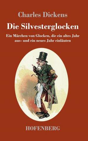 Die Silvesterglocken de Charles Dickens