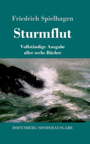 Sturmflut de Friedrich Spielhagen