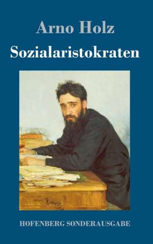 Sozialaristokraten de Arno Holz