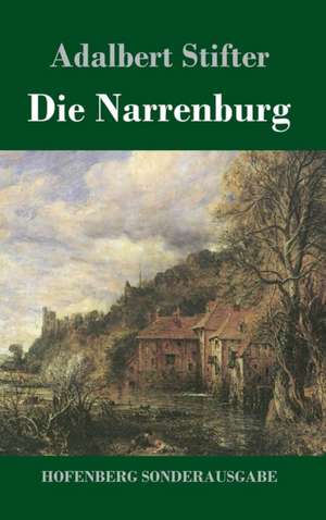 Die Narrenburg de Adalbert Stifter