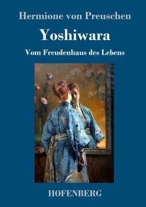 Yoshiwara de Hermione von Preuschen