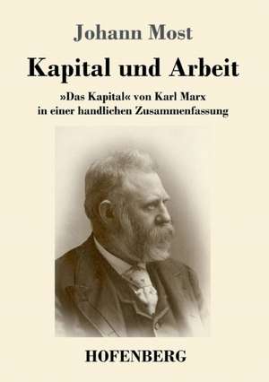 Kapital und Arbeit de Johann Most