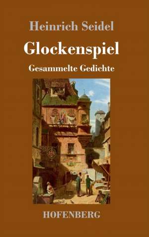 Glockenspiel de Heinrich Seidel