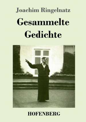 Gesammelte Gedichte de Joachim Ringelnatz